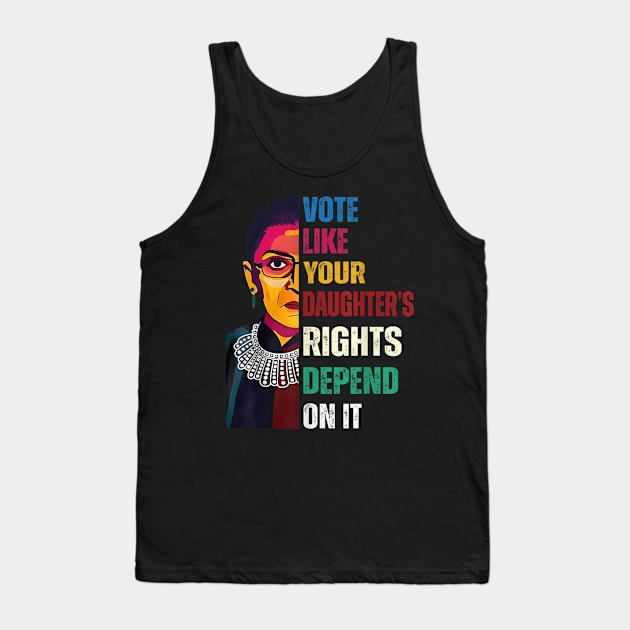 Vote Like Your Daughter’s Rights Depend on It B3 Tank Top by luna.wxe@gmail.com